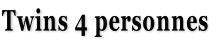 Twins 4 personnes